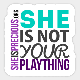 She Is Not Your Plaything Sticker